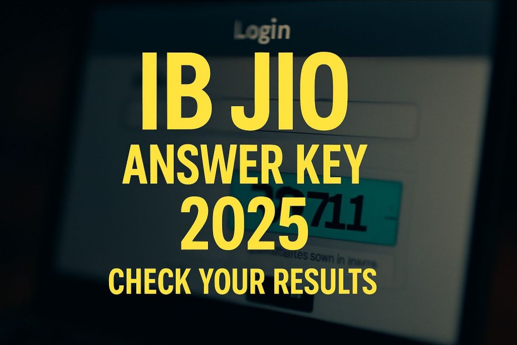 IB JIO Answer Key 2025 Released: Check Your Results Now!