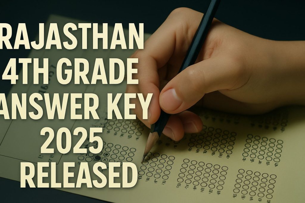 Rajasthan 4th Grade Answer Key 2025 Released – Check Your Marks Now!