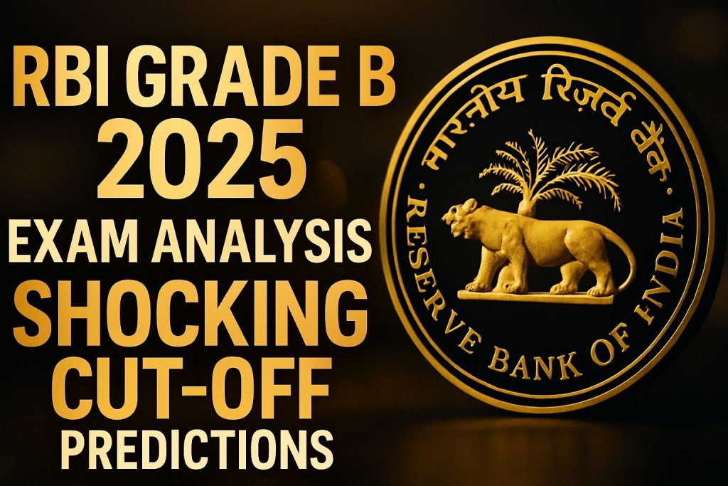RBI Grade B 2025 Exam Analysis: Shocking Cut-Off Predictions Revealed!