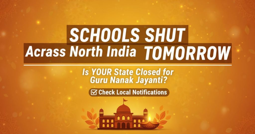 Schools SHUT Across North India Tomorrow - Is YOUR State Closed for Guru Nanak Jayanti?