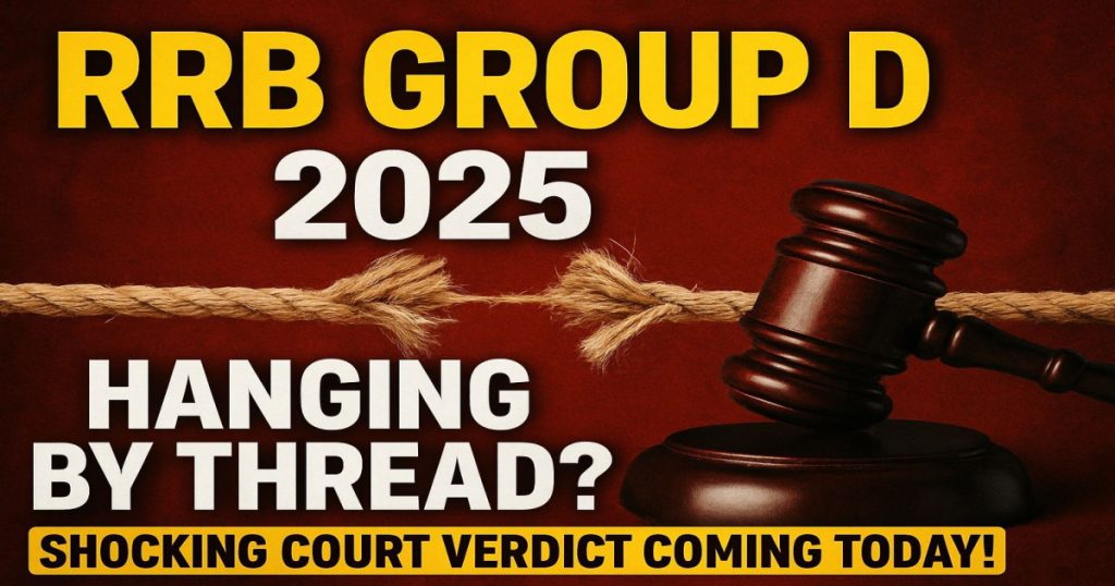 RRB Group D 2025 Exams Hanging by Thread? Shocking Court Verdict Coming Today!